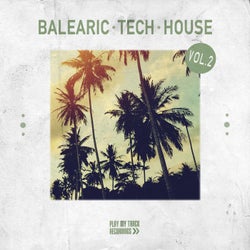Balearic Tech House, Vol. 2