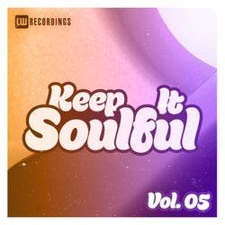 Keep It Soulful, Vol. 05
