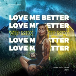 Love Me Better (VIP Mix)