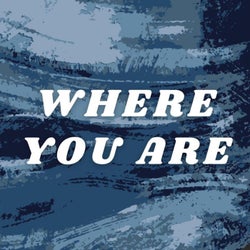 Where You Are