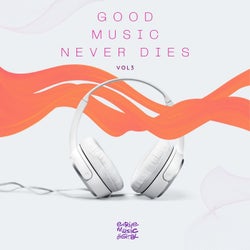 Good Music Never Dies, Vol. 3