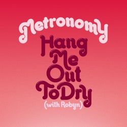 Hang Me Out To Dry (With Robyn) [Remixes]