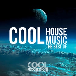 Cool House Music - The Best Of