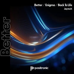 Better / Enigma / Back To Life