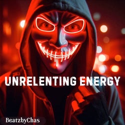 Unrelenting Energy