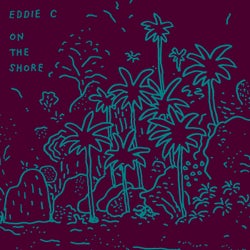 Eddie C/on The Shore