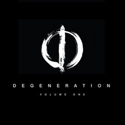 Degeneration Volume One