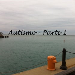 Autismo - Parte 1
