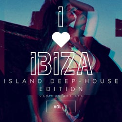 I Love Ibiza (Island Deep-House Edition), Vol. 1