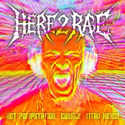 Here 2 Rage (Extended)