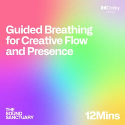 Guided Breathing for Creative Flow and Presence