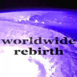 Worldwide Rebirth (Beach House Music)