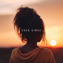 Ever Since