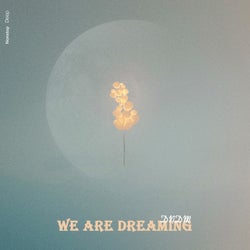 We Are Dreaming