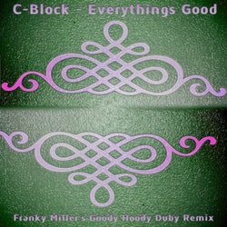 Everythings Good (Franky Miller's Goody Hoody Duby Remix)