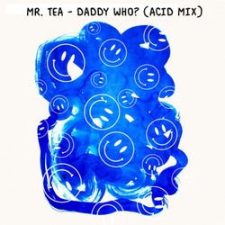 Daddy Who? (Acid Mix)