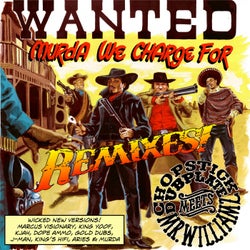 Wanted - Murda We Charge For (Remixes)