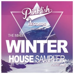 Pink Fish Records Presents The Miami Winter House Sampler, Vol. 1
