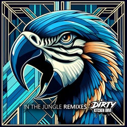 IN THE JUNGLE [REMIXES]