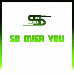 So Over You