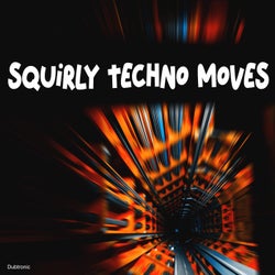 Squirly Techno Moves