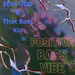 Positive Bass Vibe