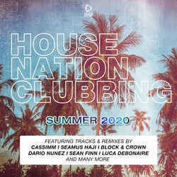 House Nation Clubbing: Summer 2020 Edition