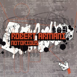 Robert Armani: Notorious