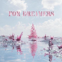 For Dreamers