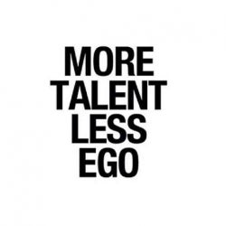 More talent. Less ego.