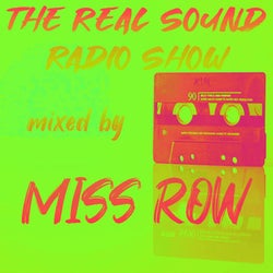THE REAL SOUND RADIOSHOW# 0219 @MISS ROW
