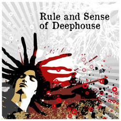 Rule and Sense of Deephouse
