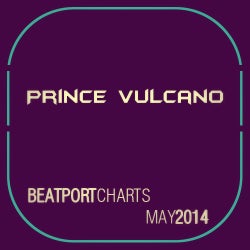 Prince Vulcano - Beatport Charts - May 2014
