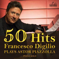 50 Hits Francesco Digilio Plays Astor Piazzolla (Piano Solo)