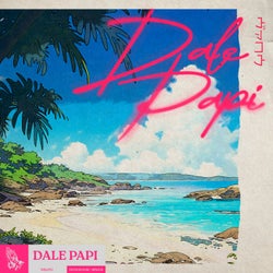 DALE PAPI