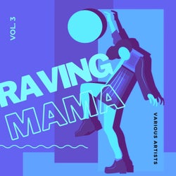 Raving Mama, Vol. 3