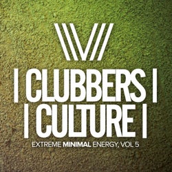 Clubbers Culture: Extreme Minimal Energy, Vol. 5