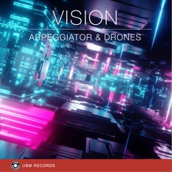Vision - Arpeggiator & Drones