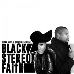 Ultra Nate & Quentin Harris Present: Black Stereo Faith