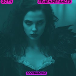 Goth Rememberances