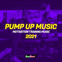 Pump Up Music 2021: Motivation Training Music
