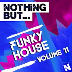 Nothing But... Funky House, Vol. 11