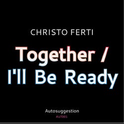 I'll Be Ready / Together - Original