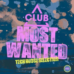 Most Wanted - Tech House Selection Vol. 60