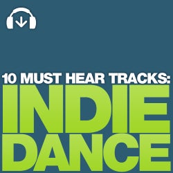 10 Must Hear Indie Dance Tracks - Week 32