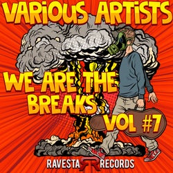 We Are The Breaks Vol #7