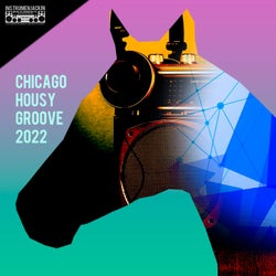 Chicago Housy Grooves 2022