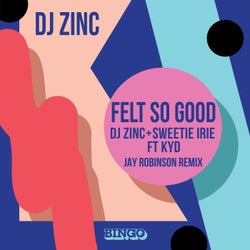 Felt So Good (feat. Kyd) [Jay Robinson Remix]