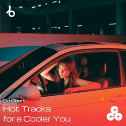 Hot Tracks for a Cooler You