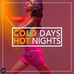 Cold Days - Hot Nights, Vol. 1